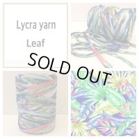 Lycra yarn リーフ ※先行予約販売